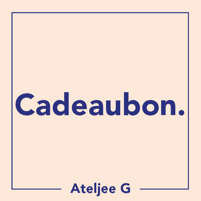 Cadeaubon | Ateljee G